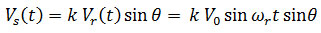 v [s]（t）= k v [r]（t）sin 0 \ = v [0] SIN W [R] T SIN0 \