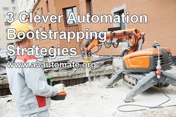 3-Automation-Bootstrapping-Strategies